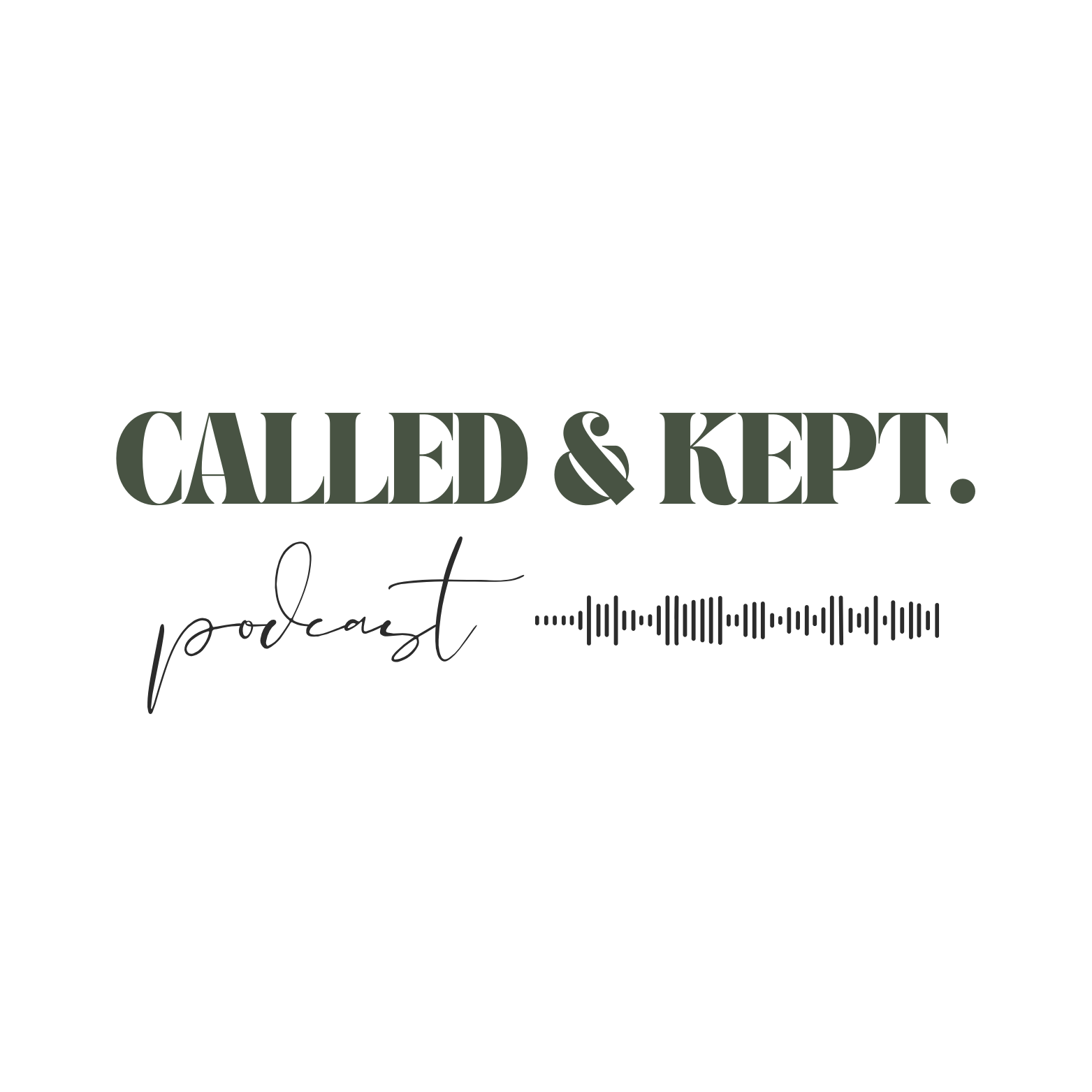 Black background with text that reads 'Called & Kept. Podcast' and a sound wave graphic.