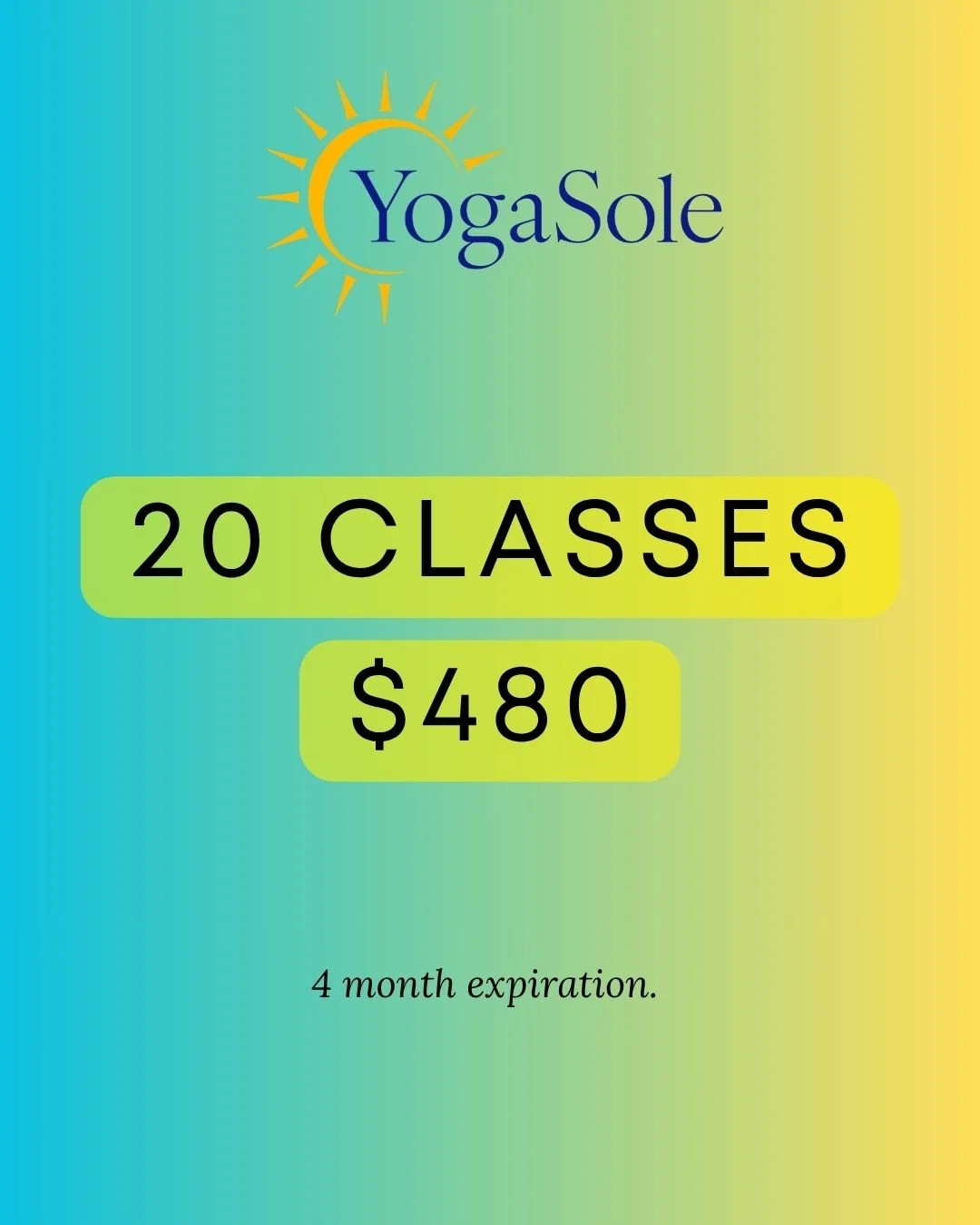 Advertisement for YogaSole offering 20 yoga classes for $480 with a 4-month expiration. The background has a gradient of blue to yellow-green, and the text is in bold black and dark blue.