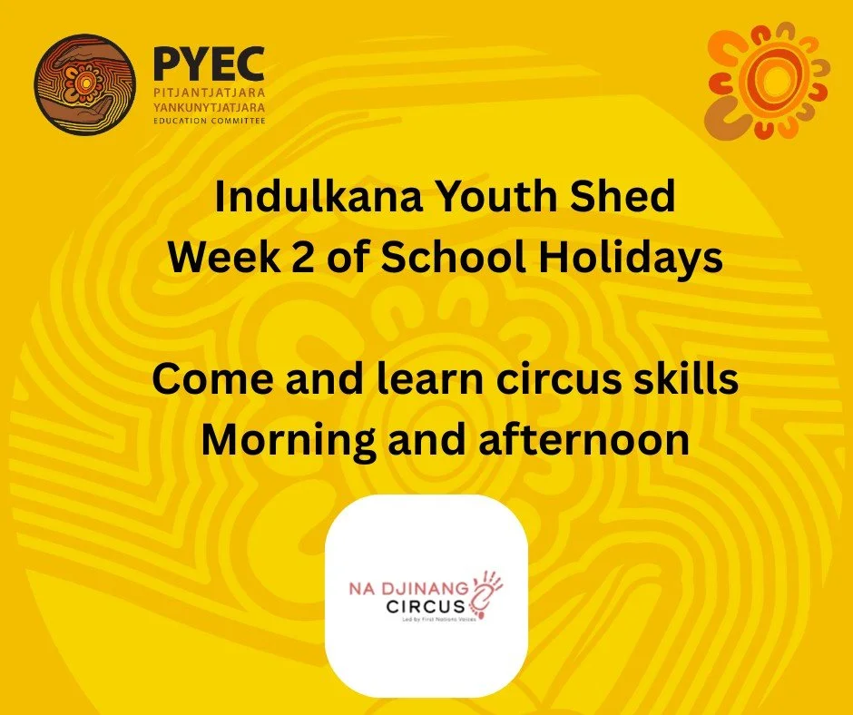 Come to the Indulkana Youth Shed next week to join Na Djinang Circus and learn some circus skills!