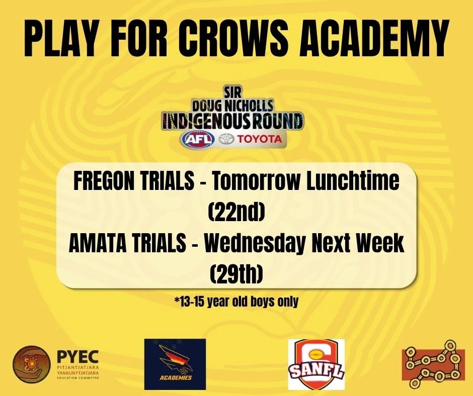 FREGON TRIALS TOMORROW!

Trials for 13-15 year old fellas to get picked to play for Crows Academy will happen tomorrow lunchtime at Fregon oval. 

Next week, Bailey from SANFL will run trials in Amata. 

Please share with family &amp; friends so ever