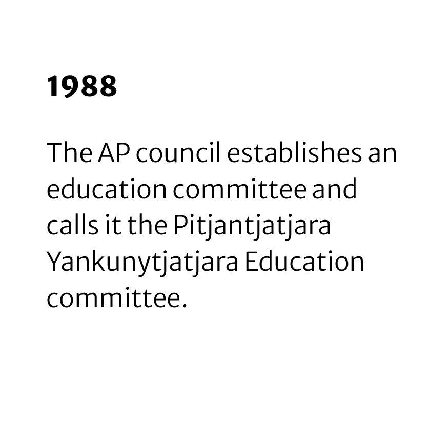 Text detailing the establishment of an education committee by the AP council in 1988 called the Pitjantjatjara Yankunytjatjara Education committee.