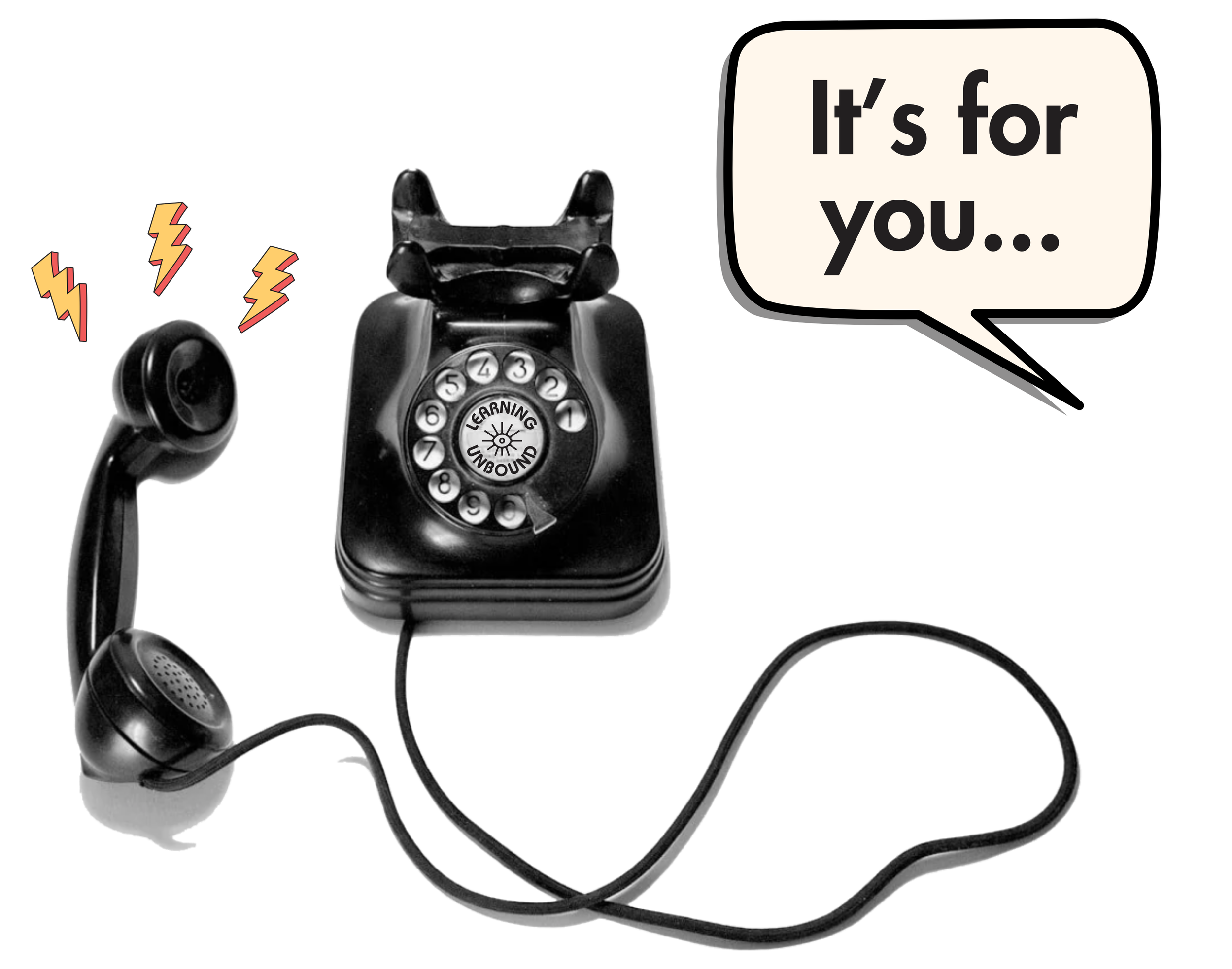 An old-school rotary telephone with the receiver off the hook and a speech bubble with the text, "It's for you".