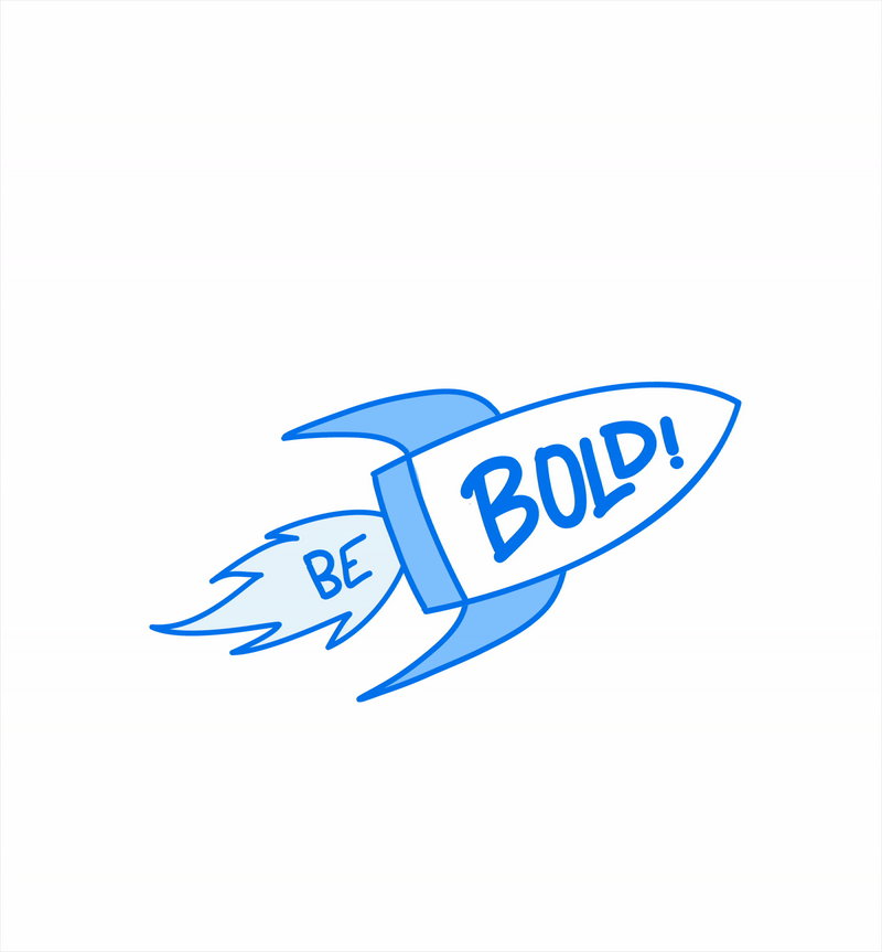 6289343b78997478cee9f2aa_Be Bold.gif
