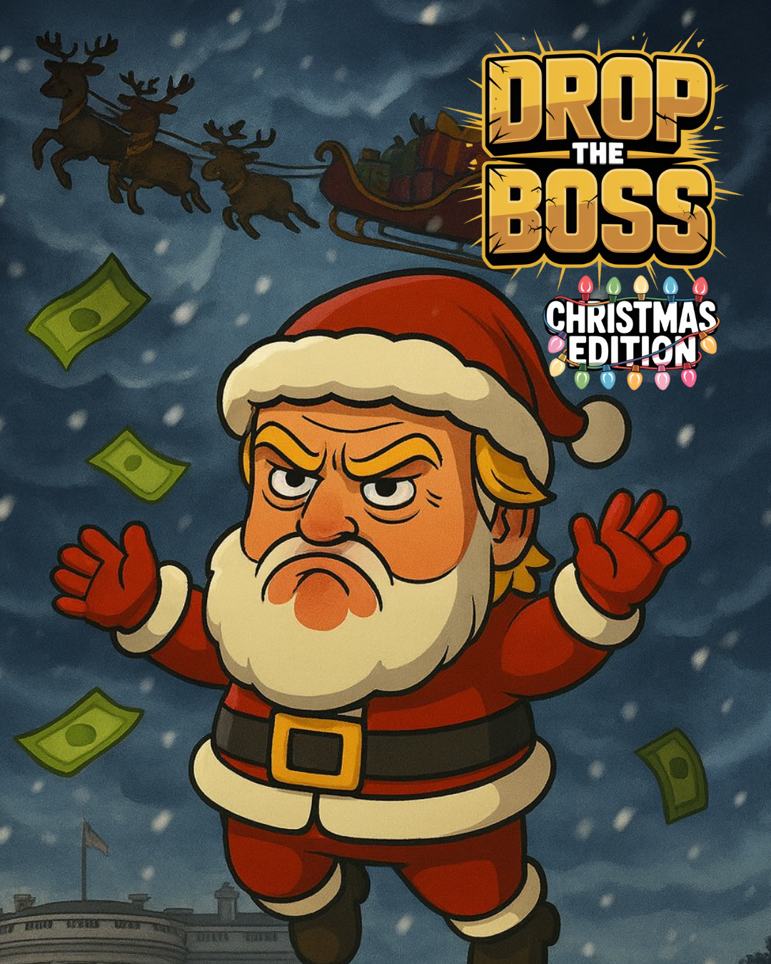 Cartoon figure of Santa Claus with a serious expression, wearing a red suit and hat, with dollar bills floating around, against a snowy winter night background with a sled and reindeer flying overhead, advertising the game "Drop the Boss Christmas Edition."