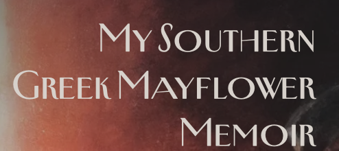 Text on a dark background reading "My Southern Greek Mayflower Memoir" with a gradient from dark red to black.