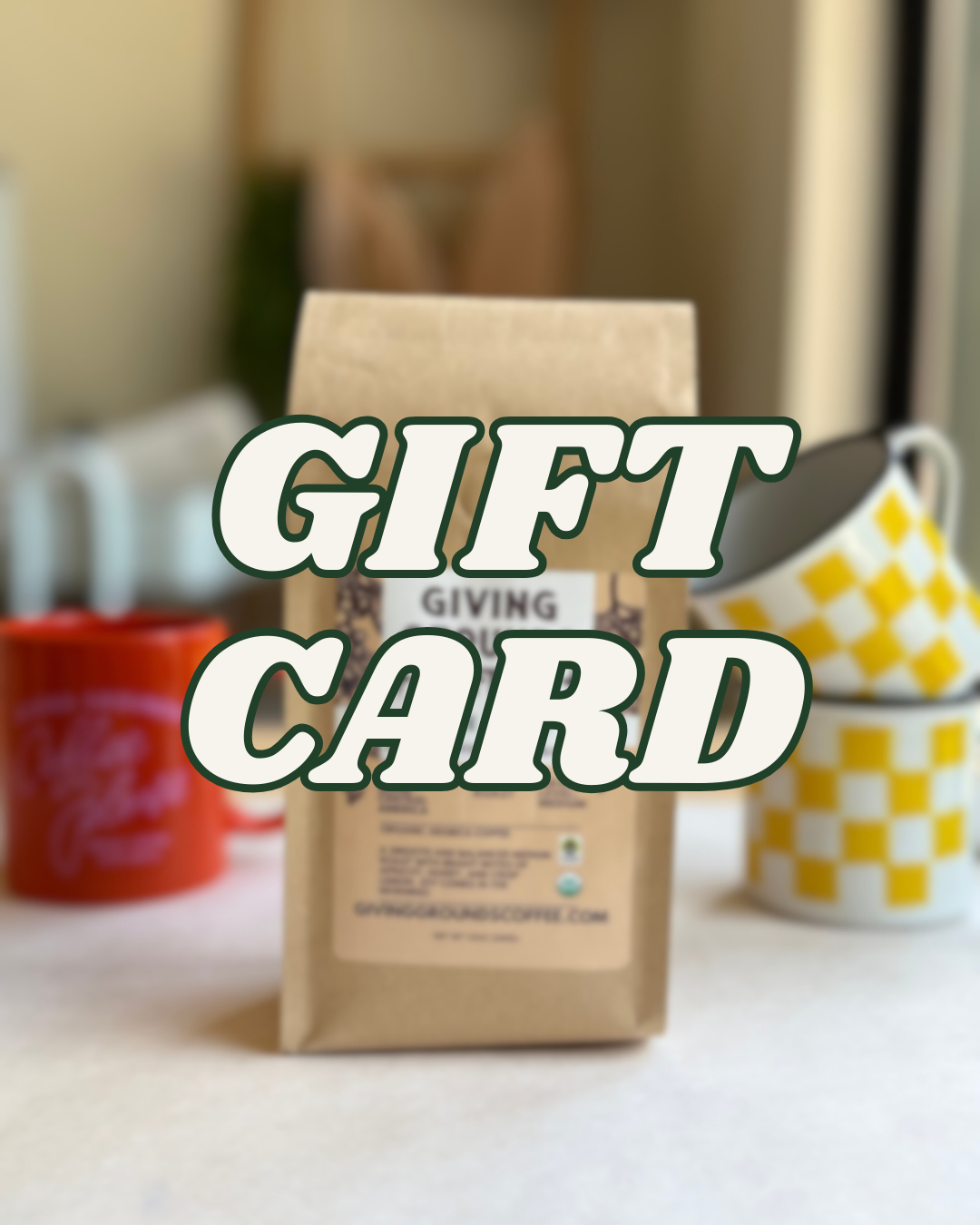 GIVING GROUNDS GIFT CARD