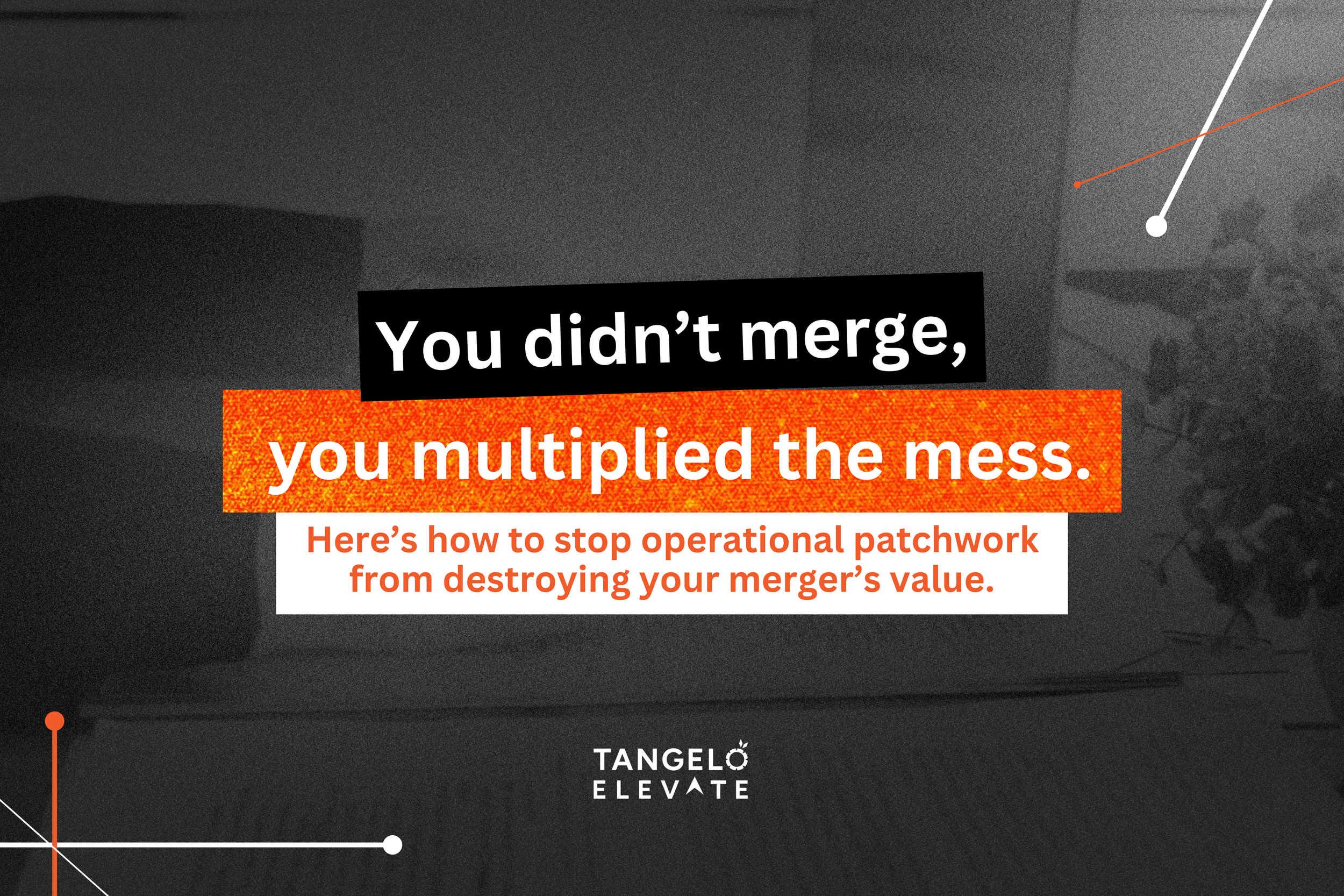 You didn’t merge, you multiplied the mess