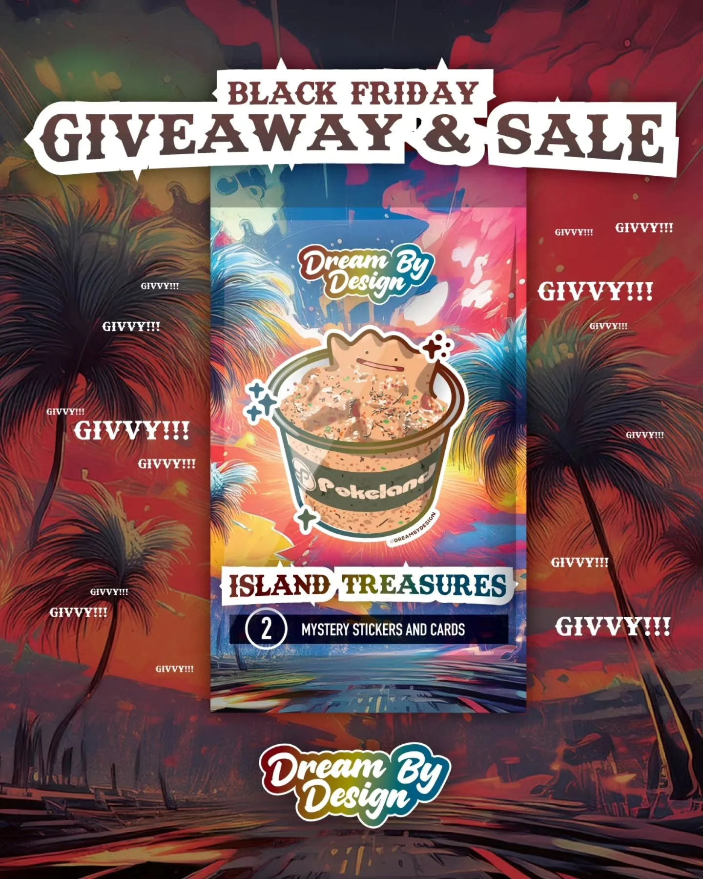 🎉 BLACK FRIDAY GIVEAWAY &amp; SALE IS LIVE! 🎉
We&rsquo;re kicking off the holiday weekend with something special for our community! The first 15 people to complete all steps will receive a FREE Island Treasures Mystery Sticker Pack, plus 2 Dream By