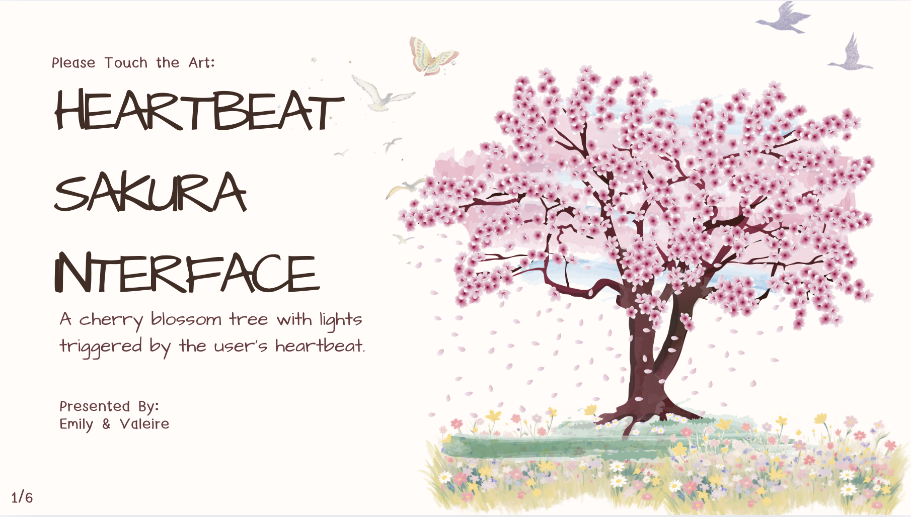 Heartbeat Sensory Interface. Record the players' heartbeats and combine them into one sakura tree. The lights will shining based on their recorded heartbeat.

