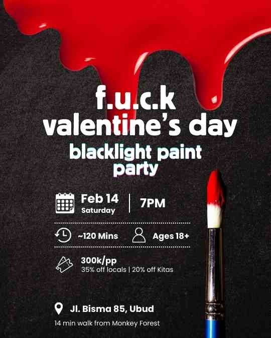 🖤 f.u.c.k Valentine’s Day: Blacklight Paint Party (Ages 18+)