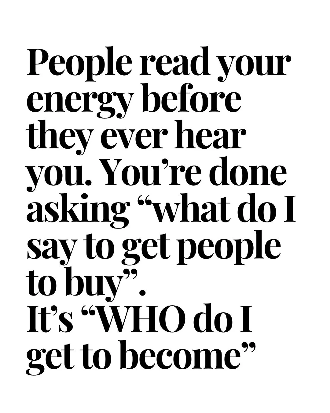 Your energetic certainty controls how much money you make, how many clients come in and how people treat you. 

It&lsquo;s why you can walk into a room with anyone and people snap their heads towards you because they feel your frequency

There is a y