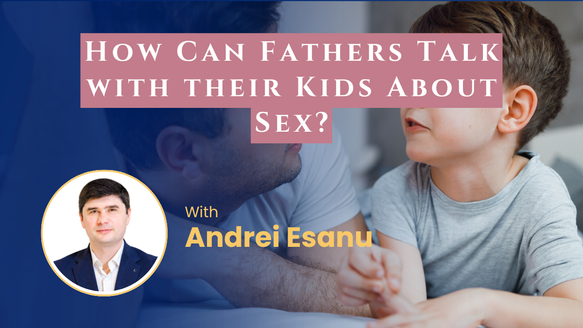 How Can Fathers Talk with Their Kids About Sex?