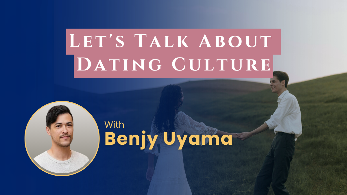 Let’s Talk About Dating Culture