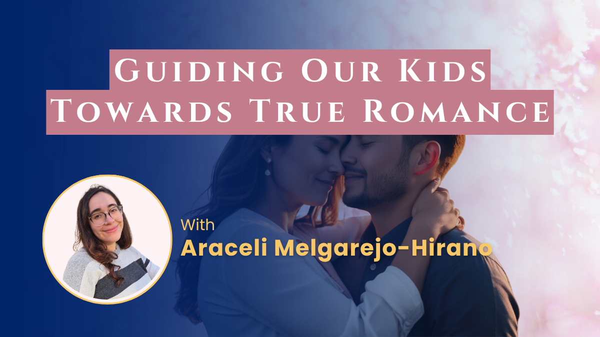 Guiding Our Kids Towards True Romance