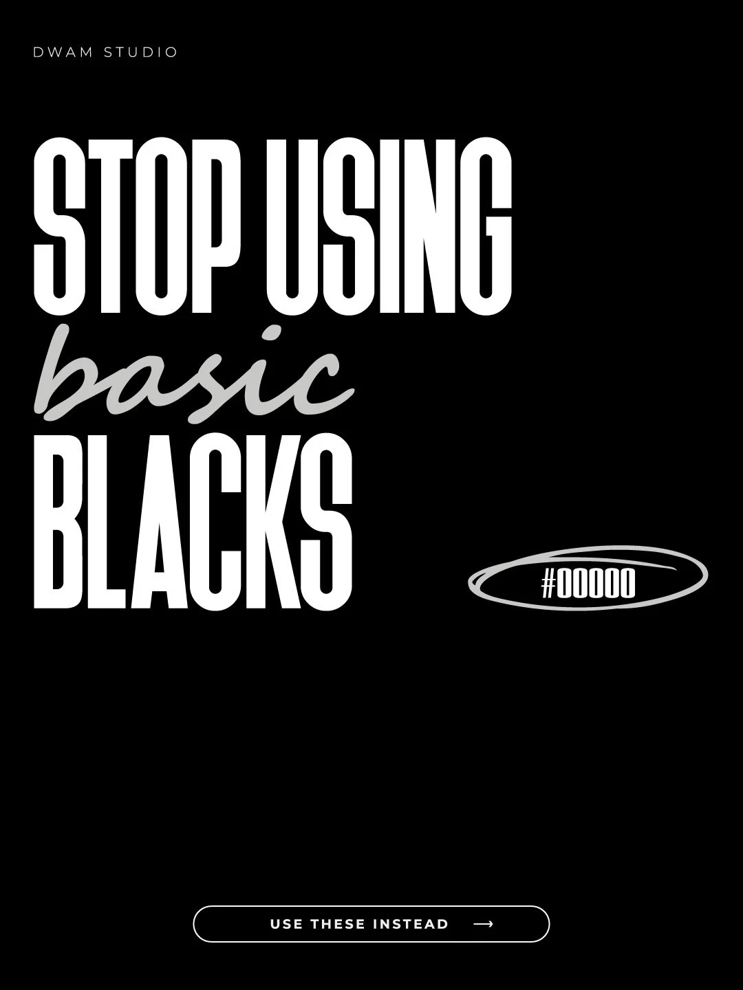 Stop using plain black in your designs.

It&rsquo;s one of the fastest ways to make your work look flat and cheap.

Black isn&rsquo;t just one colour &mdash; it&rsquo;s a range.

The best brands use multiple blacks to create:
 - Depth
 - Contrast
- H