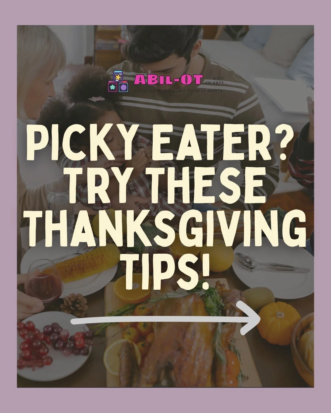 Thanksgiving is full of new sights, smells, and flavors &mdash; which can be tricky for our little picky eaters! 🥦🍗

Try these OT-approved tips to help make mealtime more fun (and less stressful!) this holiday season.

💬 What&rsquo;s one Thanksgiv