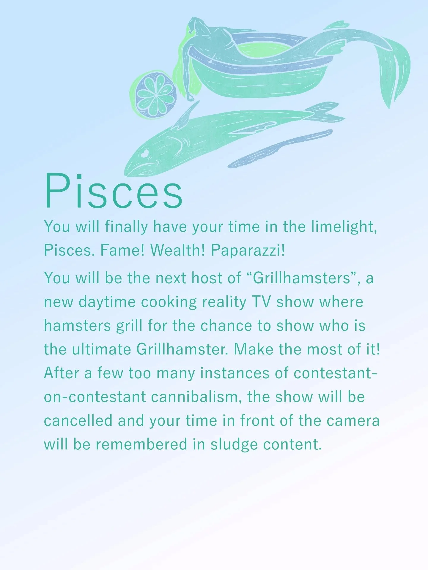 Grillhamsters: Tiny Paws, Big Flavours. From Wheel to Meal. Where Whiskers Meat Whisks.

#horoscope #pisces
