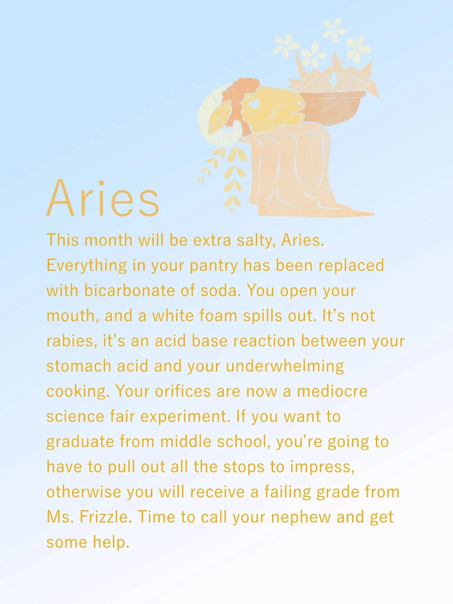 You're so basic.

#horoscope #aries