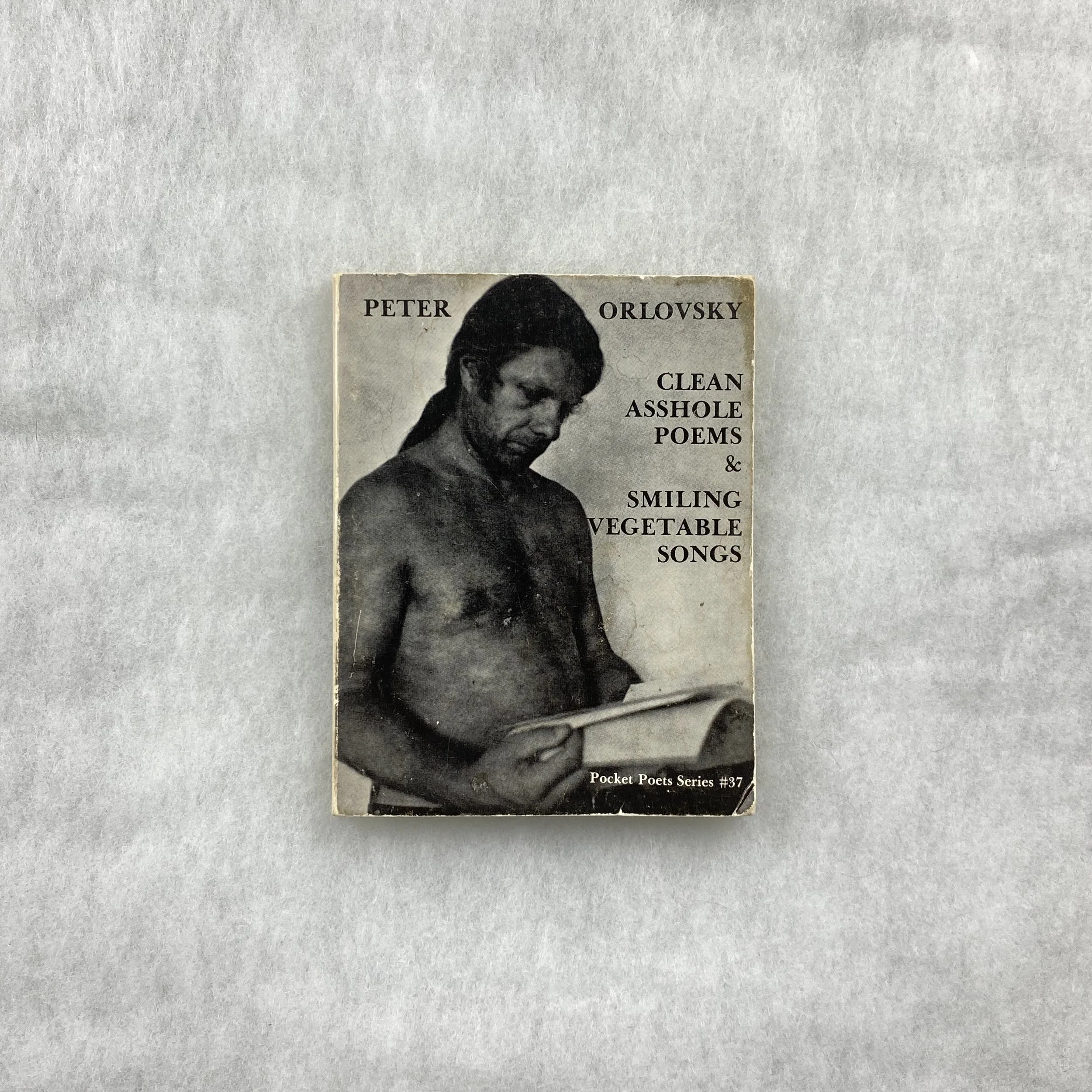   GAY object 002   Clean Asshole Poems & Smiling Vegetable Songs  by Peter Orlovsky 