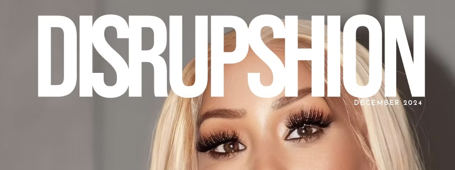 Close-up of a woman's eyes with eye makeup and long eyelashes, with magazine title "Disruption" and the date December 2024.