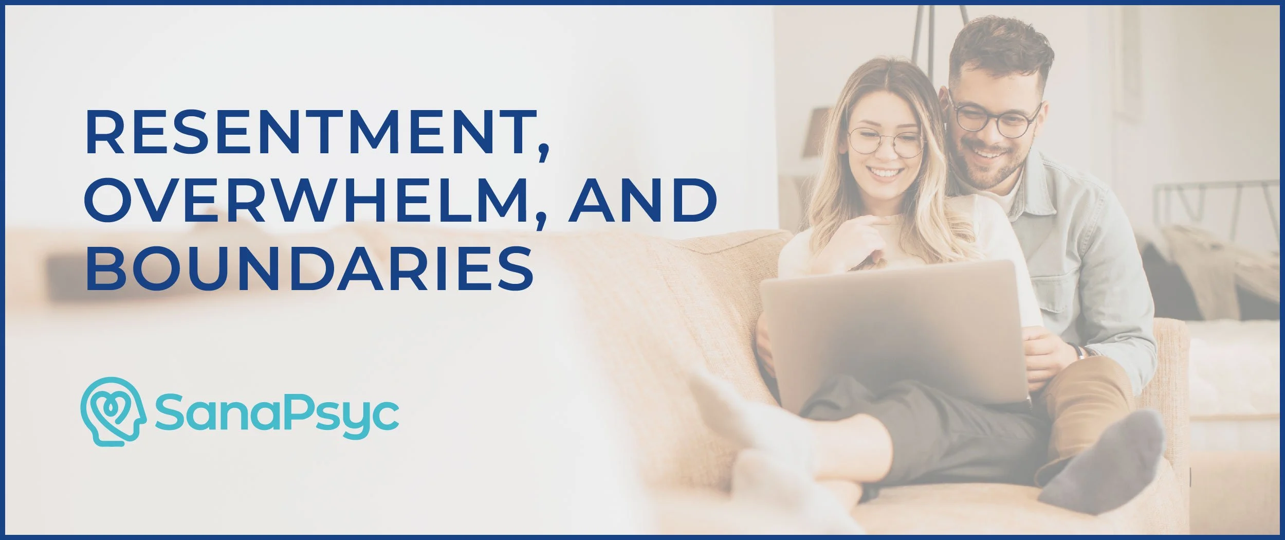 Spring Cleaning Your Relationships: How to Navigate Resentment, Overwhelm, and Boundaries from Couples Counselling Calgary Therapists 