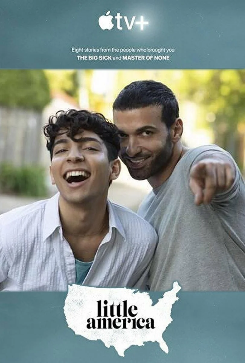 Promotional poster for Apple TV+ series "Little America" featuring two men smiling and pointing, with a background of trees. The top text reads "Eight stories from the people who brought you THE BIG SICK and MASTER OF NONE." The bottom has a white si