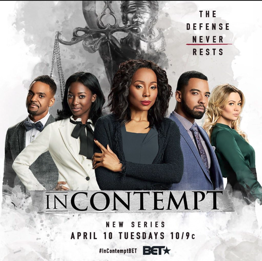 Promotional poster for the TV series "Incontetpt" showing five diverse main cast members standing in a line, with a statue of Lady Justice in the background and the phrase "The Defense Never Rest". Air date is April 10, Tuesdays at 10/9c on BET.