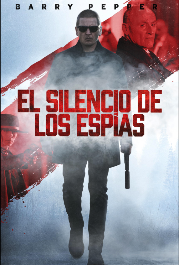 Movie poster for 'El Silencio de Los Espias' featuring a man in sunglasses holding a gun, with images of two other men in the background, one wearing a hat and the other with a serious expression, all set against a smoky background with red and blue 