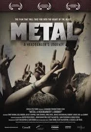 A poster for the film 'Metal: A Headbanger's Journey' showing black-and-white images of hands making rock gestures and holding guitars.