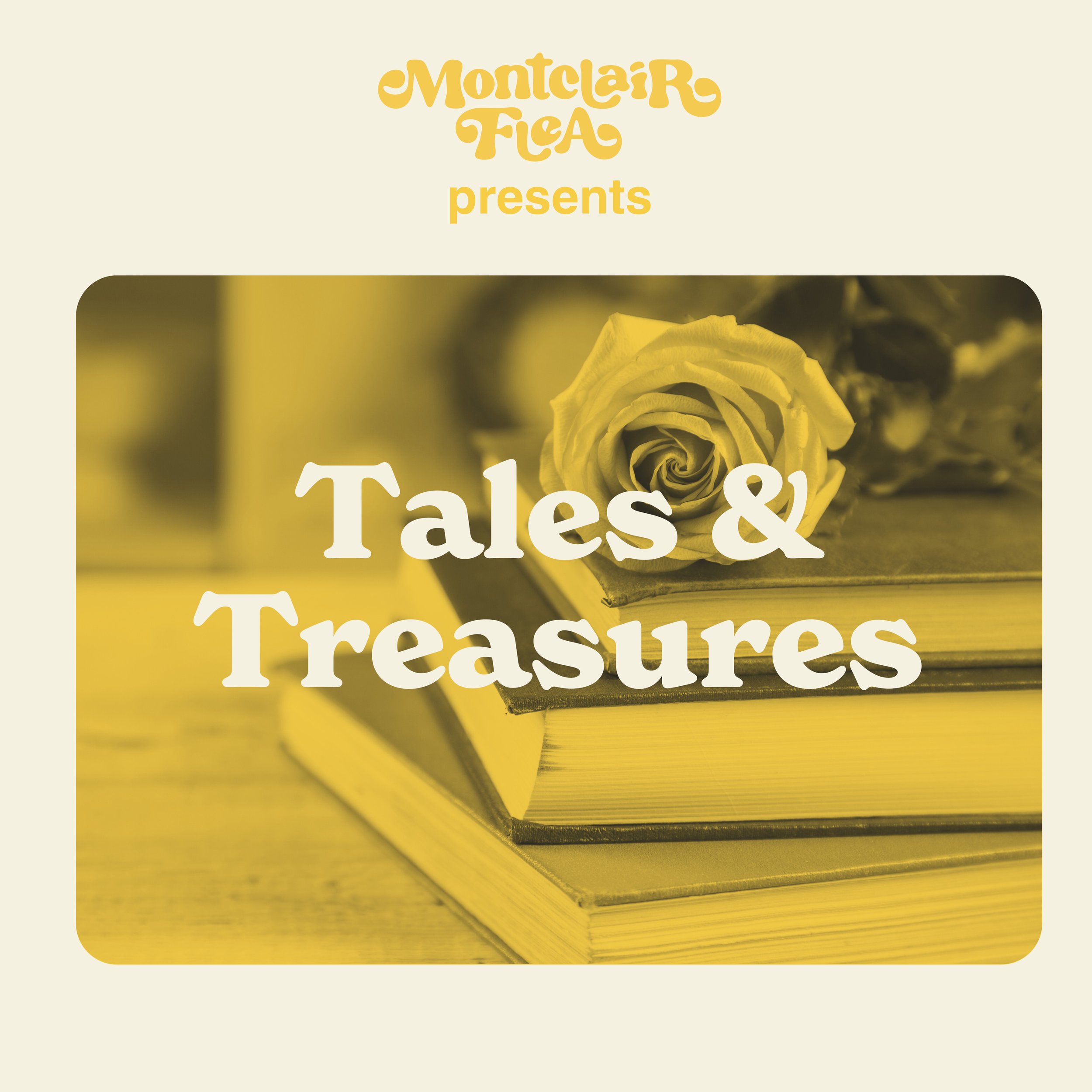 Montclair Flea Presents: Tales and Treasures