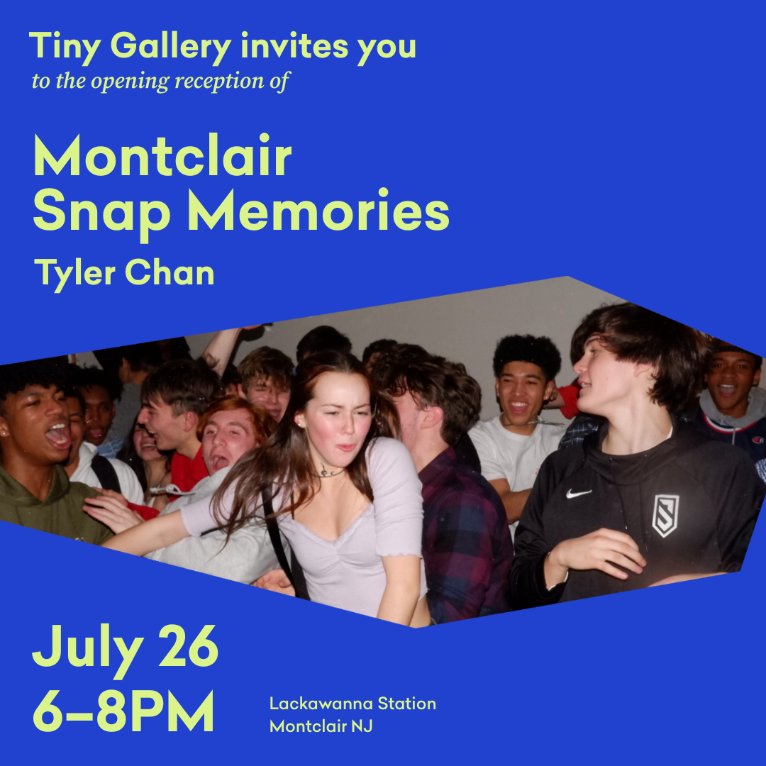 Tyler Chan’s “Montclair Snap Memories"