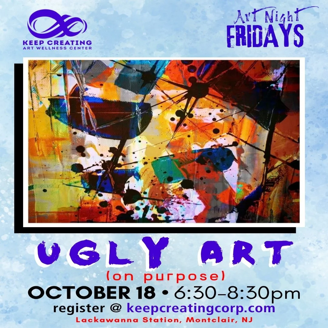 Art night Fridays: Ugly Art (On Purpose)