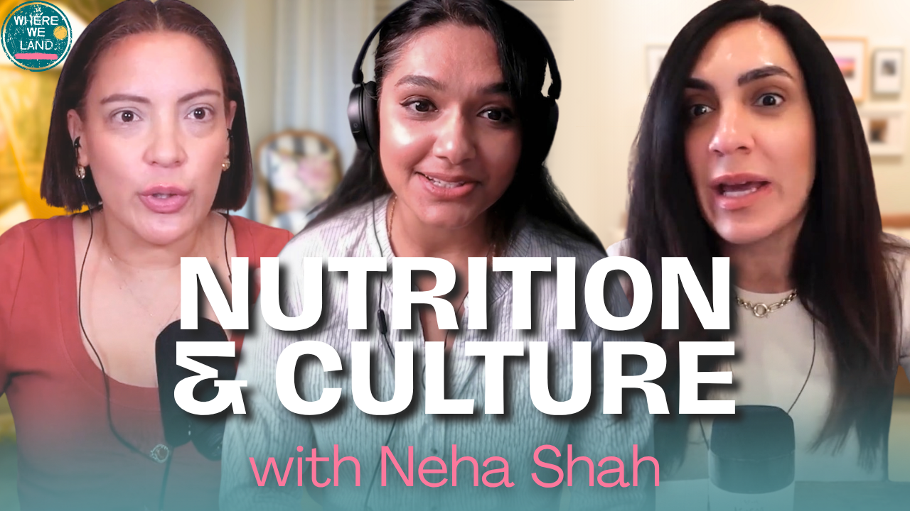 Nutrition and culture with Neha Shah