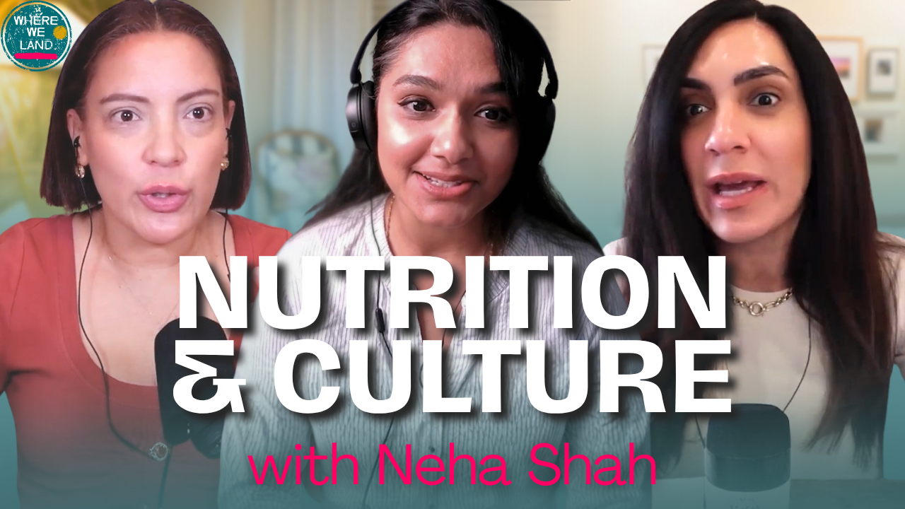 Nutrition and culture with Neha Shah
