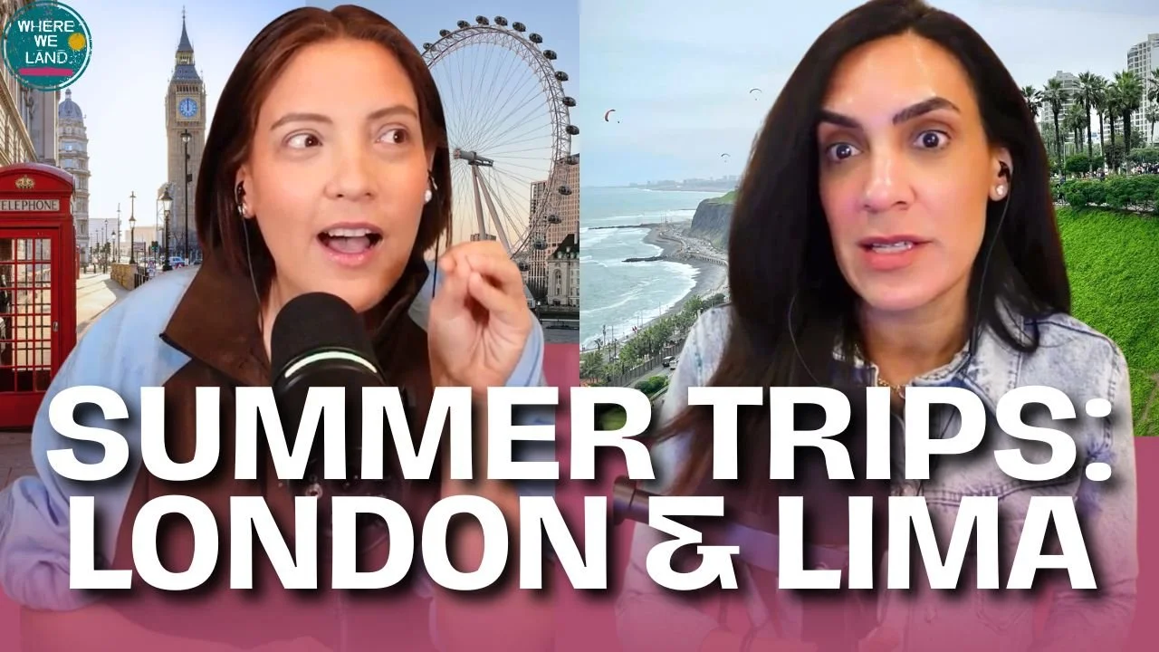 Summer Vacation: London and Lima