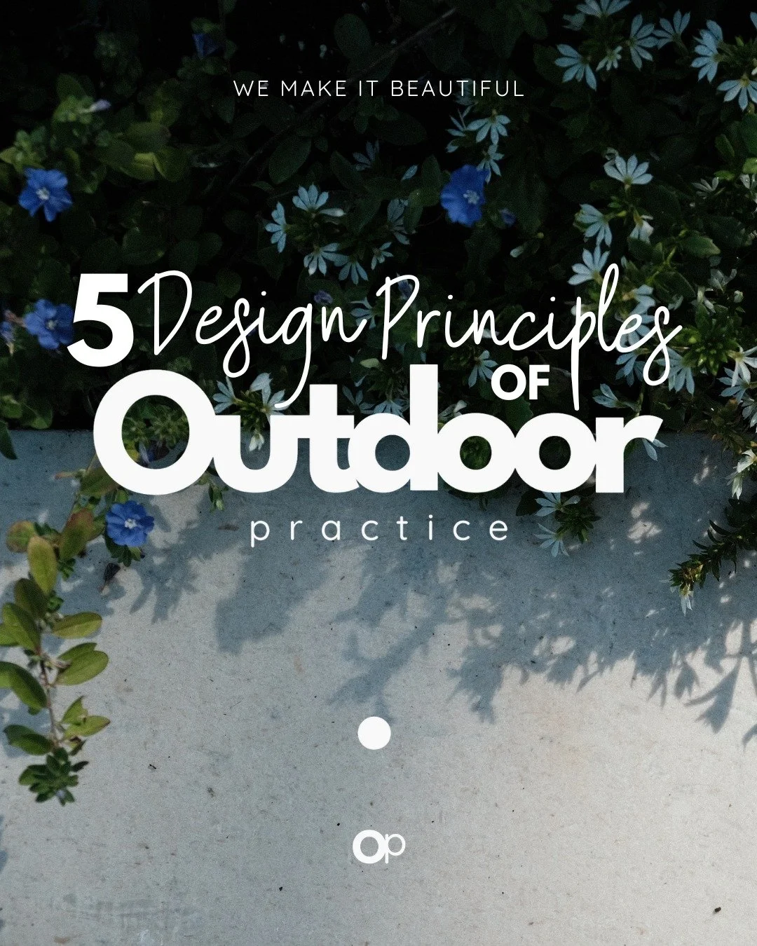 At Outdoor Practice, we make it beautiful. Here's how. Whether you're designing a residential garden for the first time, or needing help with a large scale project, here are the design principles Outdoor Practice stands by.

Save this for later and s