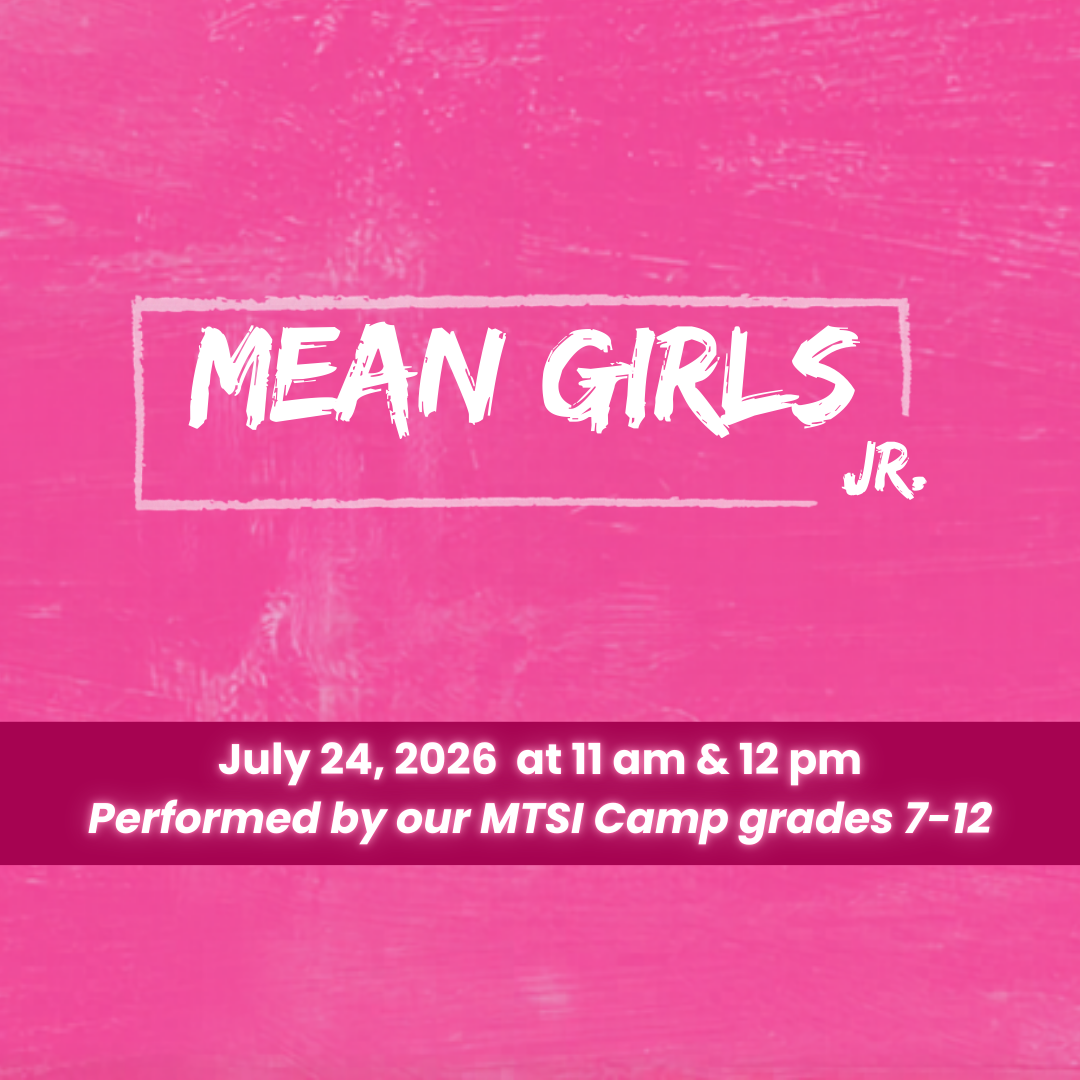 Showcase - Musical Theatre Summer Intensive: Mean Girls, Jr. (Grades 7-12)