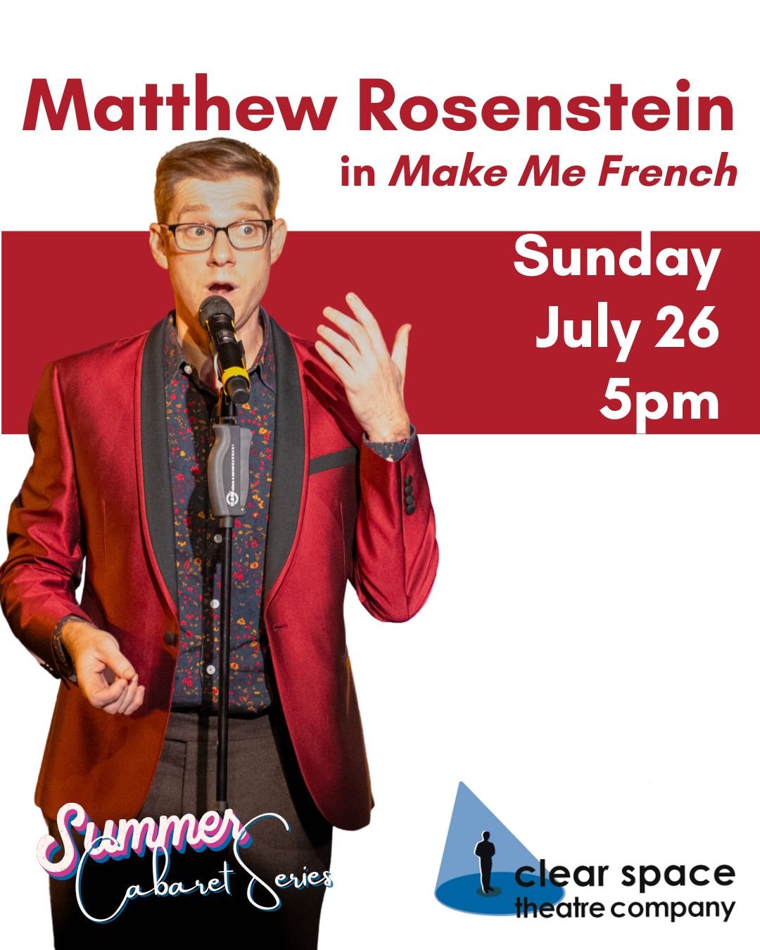 Summer Cabaret Series: Matthew Rosenstein&nbsp; in “Make Me French”