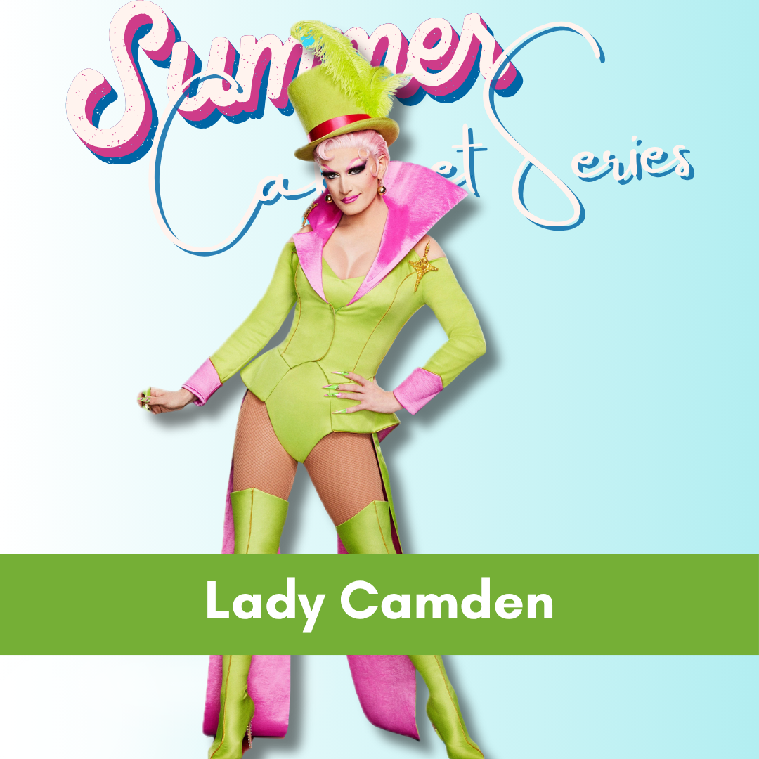 Summer Cabaret Series: Lady Camden
