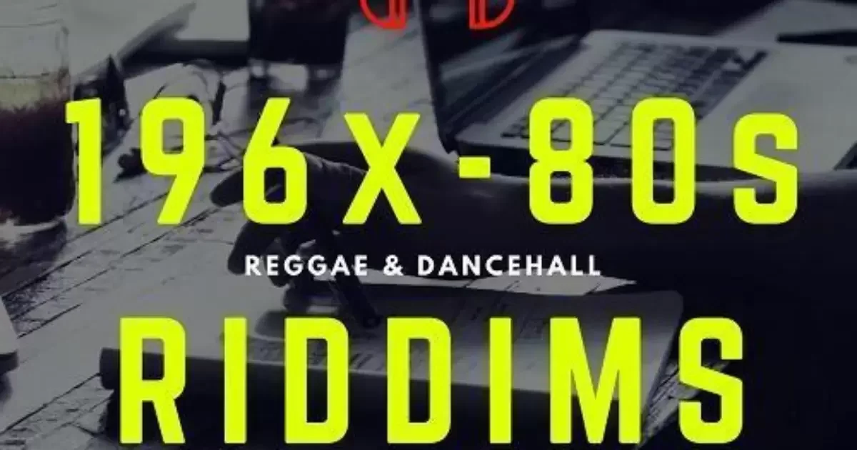 196x-1980s-REGGAE-DANCEHALL-RIDDIMS--1200x630-cropped.webp