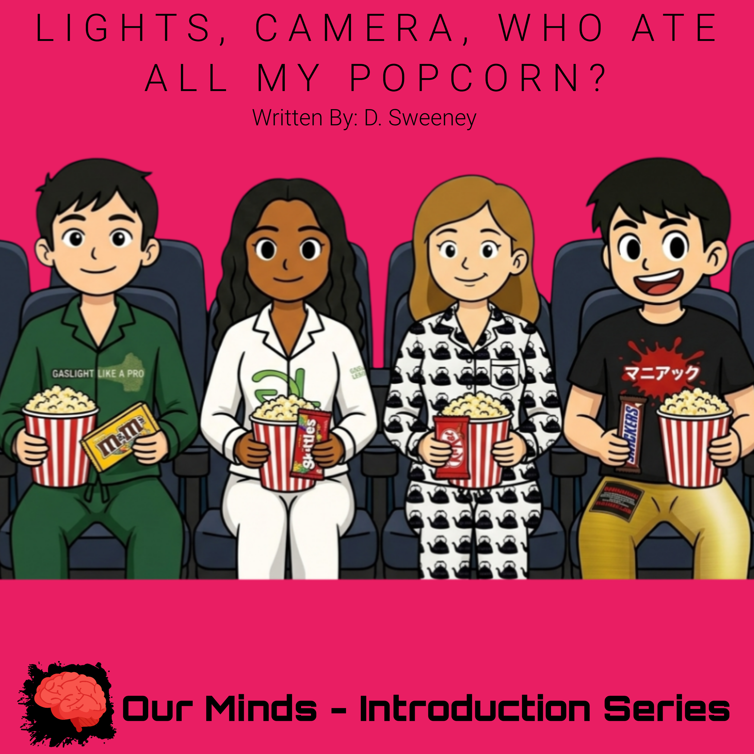 Lights, Camera, Who ate all my popcorn?