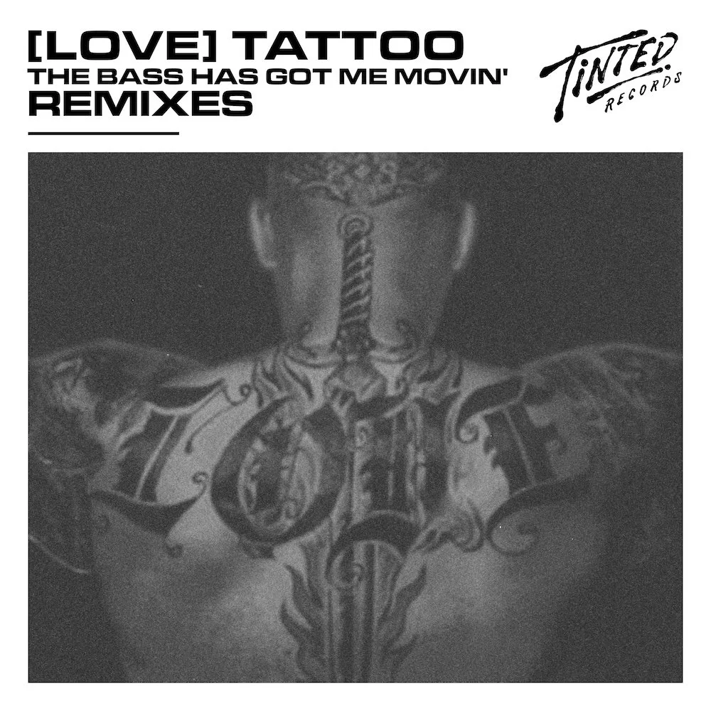 love-tattoo-tthe-bass-has-got-me-movin-remixes-packshot-v2.jpg