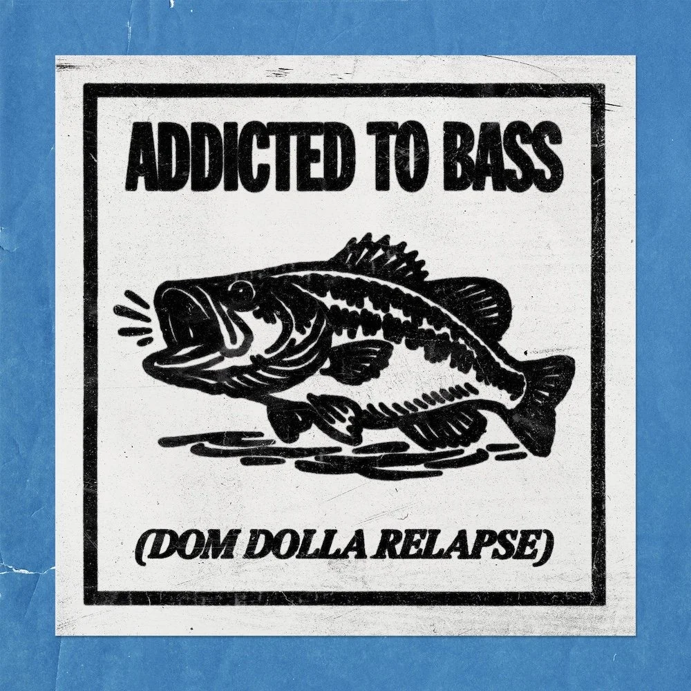 Dom Dolla Remix of "Addicted To Bass"