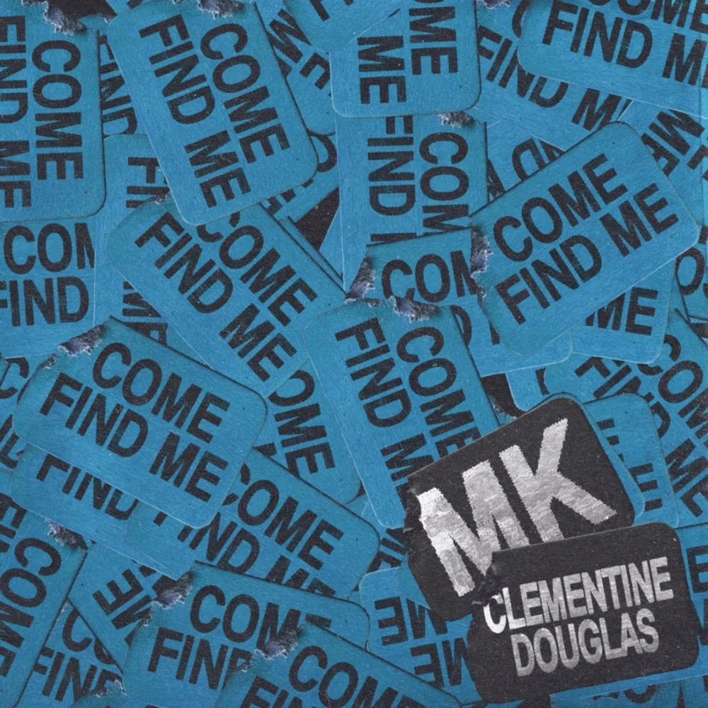 MK "Come Find Me"