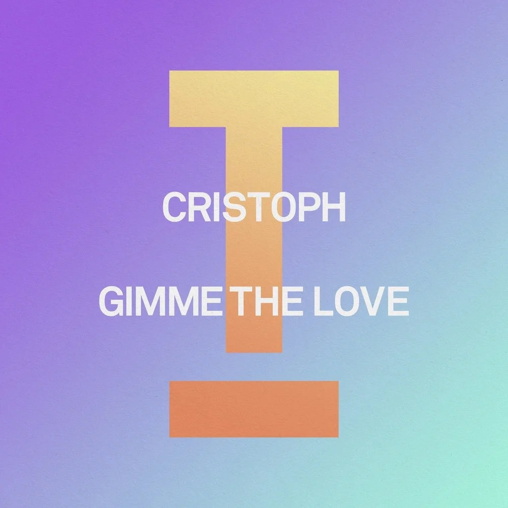 Cristoph "Gimme The Love"