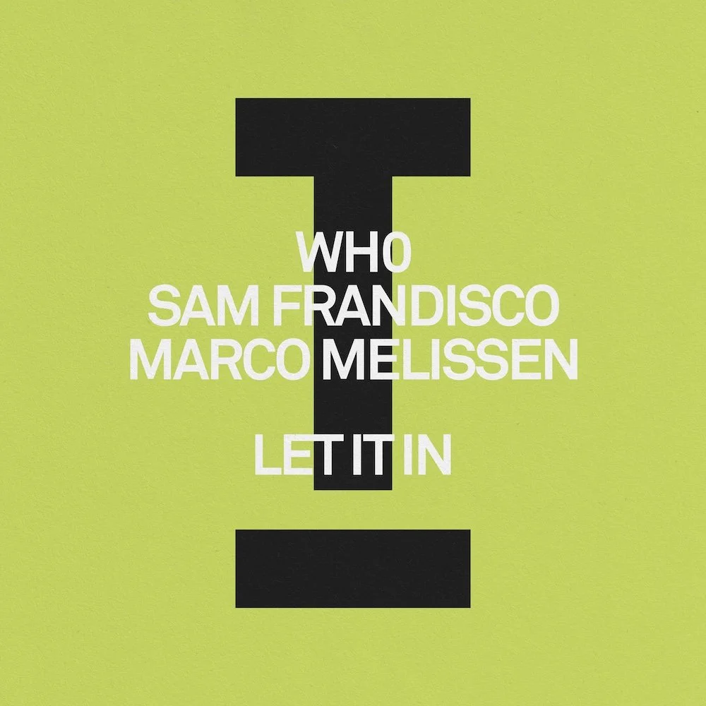 Wh0, Sam Frandisco, Marco Melissen - Let It In