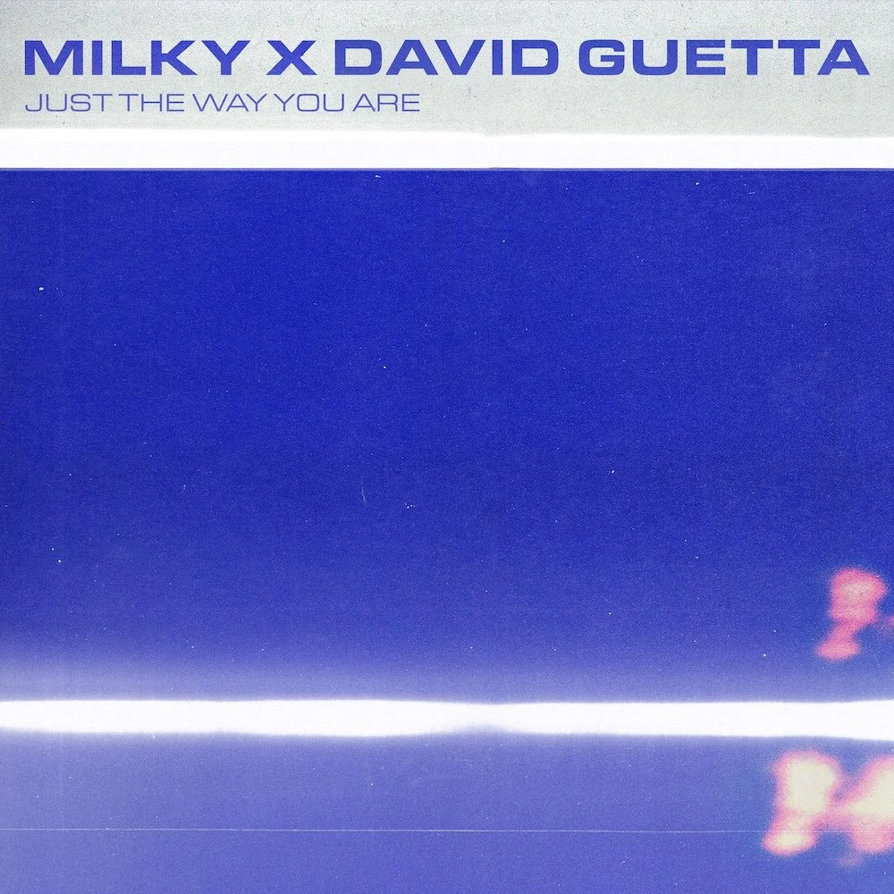 Milky x David Guetta "Just The Way You Are"