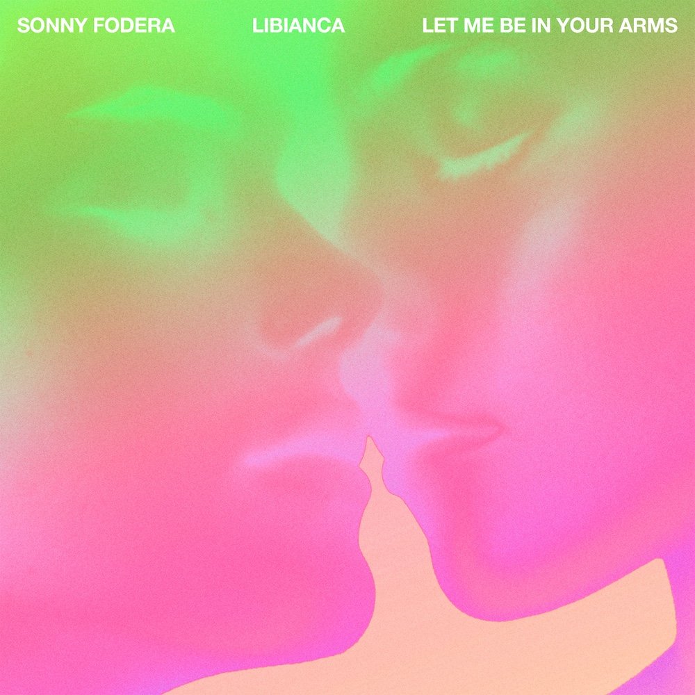 Sonny Fodera "Let Me Be In Your Arms"