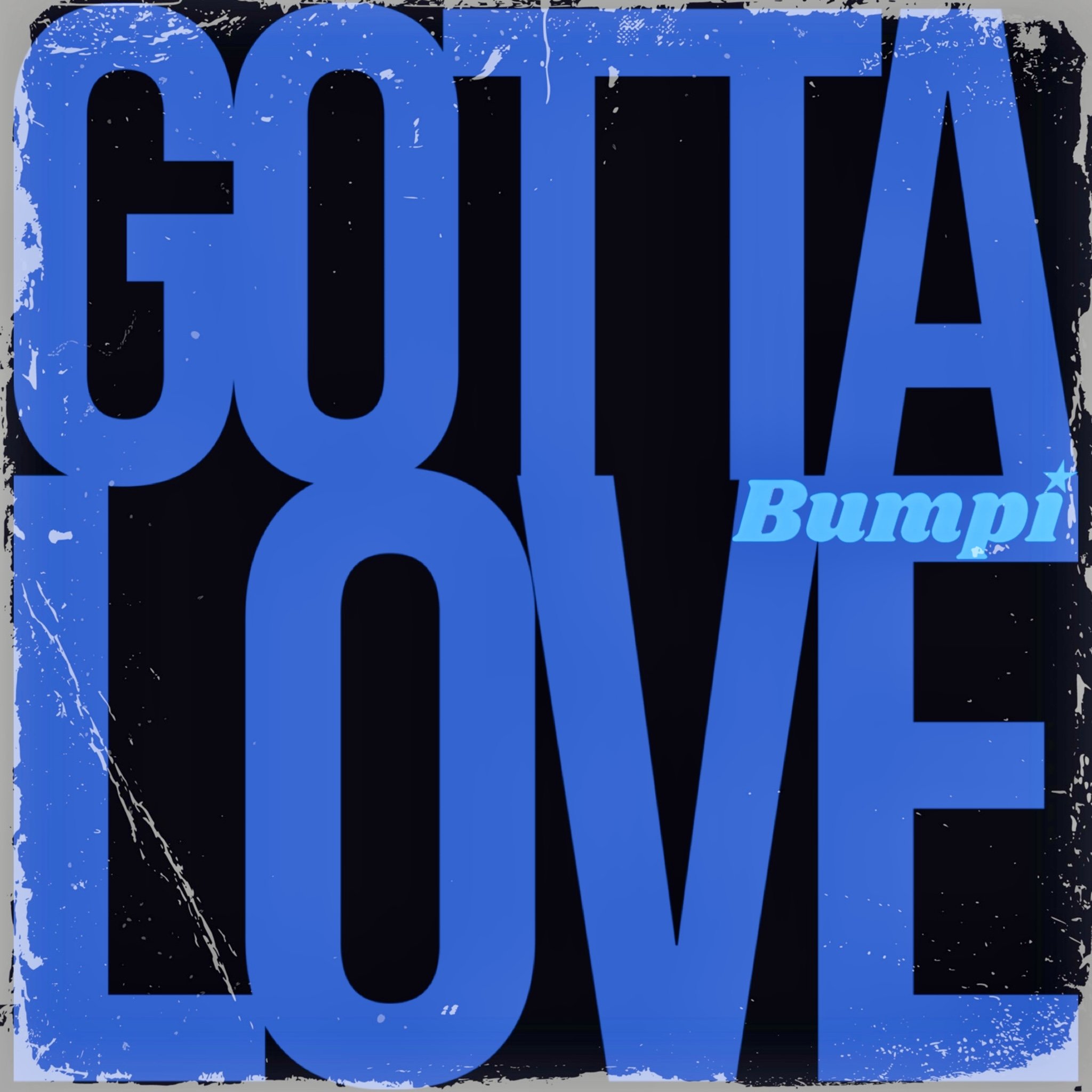 bumpi-gotta-love.jpg