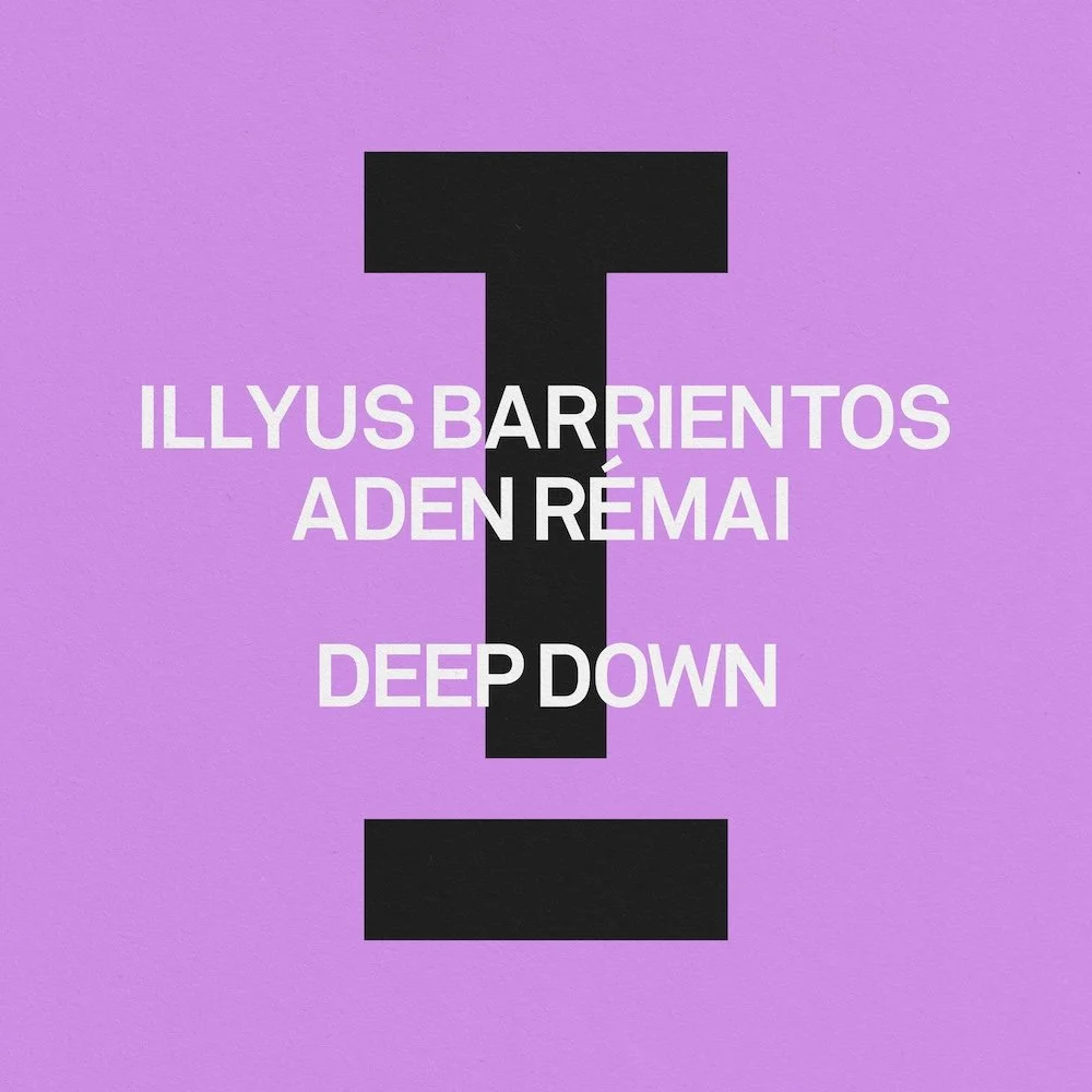 
Illyus Barrientos, Aden Rémai - Deep Down 